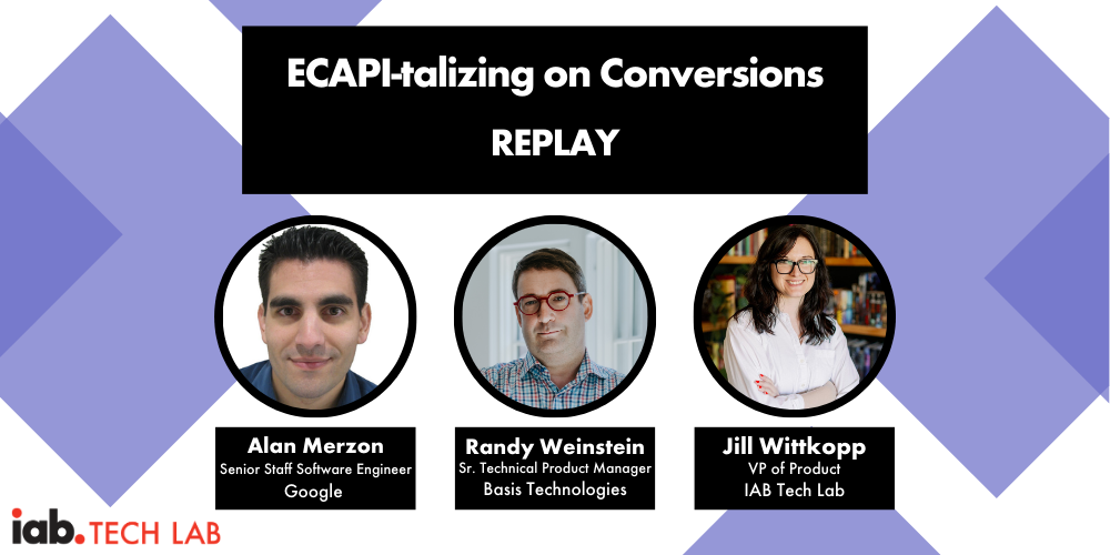 ECAPI-talizing on Conversions webinar replay with IAB Tech Lab, Google, and Basis